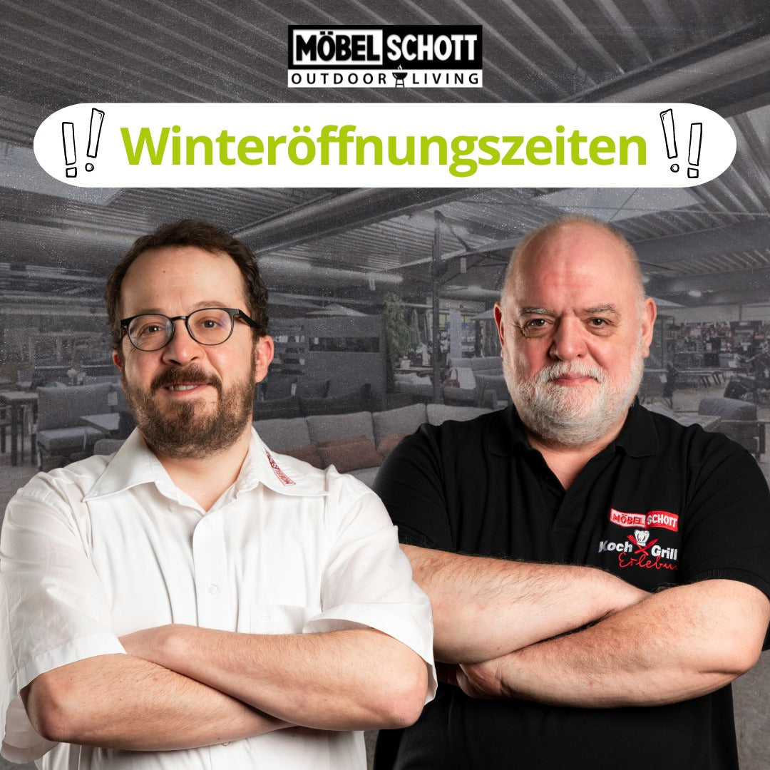 Winteröffnungszeiten bei MÖBEL SCHOTT Outdoor Living