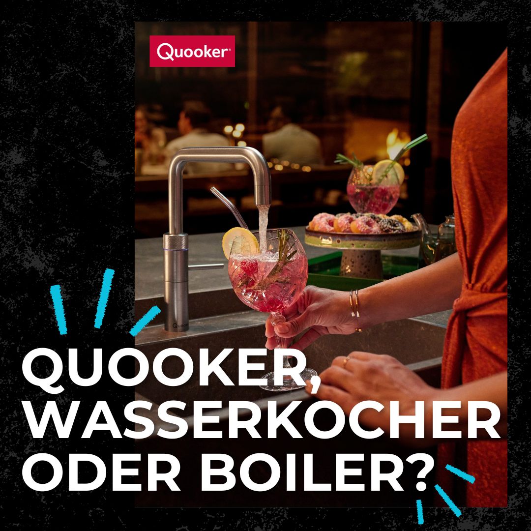 Blog: Quooker, Wasserkocher und Boiler